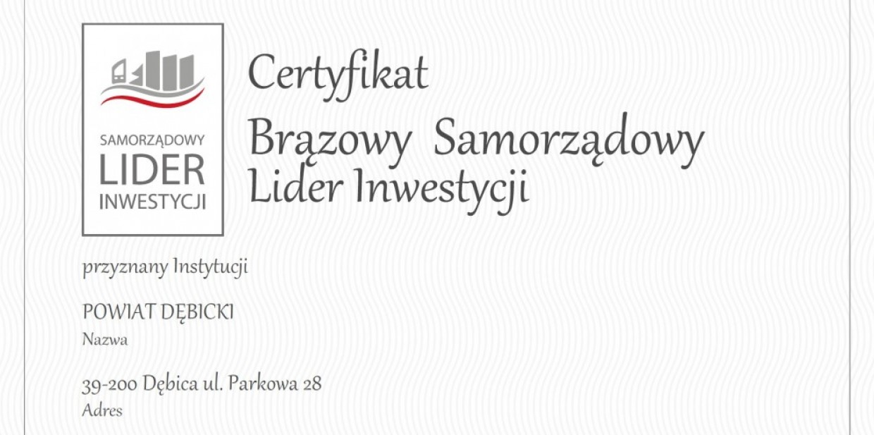 Certyfikat Brązowy Samorządowy Lider Inwestycji dla Powiatu Dębickiego